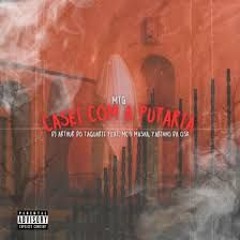 REMIX - CASEI COM A PUTARIA - DJ ARTHUR DO TAQUARIL Feat Mc´s PAIVA,LINA,FABINHO DA OSK,MAGRINHO