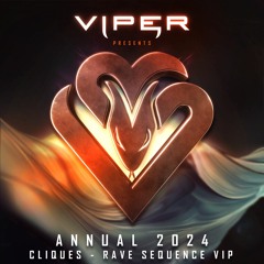 Cliques - Rave Sequence VIP [Annual 2024 Sampler 1]