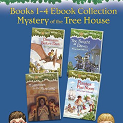 [Download] EPUB 💔 Magic Tree House Books 1-4 Ebook Collection: Mystery of the Tree H