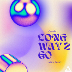 Cassie - Long Way 2 Go (Marx Remix)