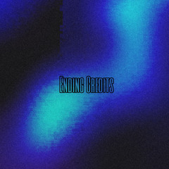 Ending Credits
