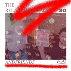 O*RS The Relationship Mix 30 - ANDFRIENDS