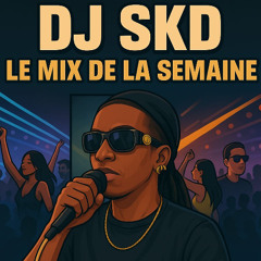MIX DE LA SEMAINE_DJ SKD (BOUYON LIVE) 2025