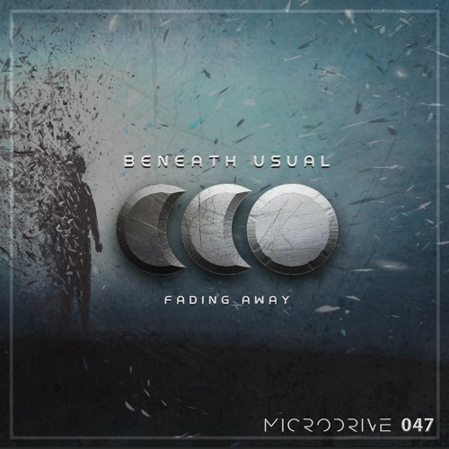 PREMIERE: Beneath Usual - Fading Away [Microdrive]