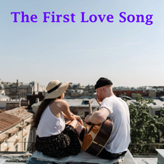 The First Love Song