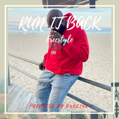 RUN IT BACK FREESTYLE X BUKKIAH