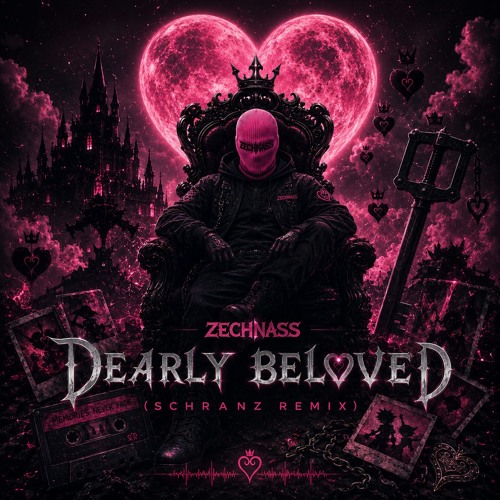 ZECHNASS - DEARLY BELOVED (SCHRANZ REMIX)