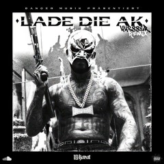 18 Karat - Lade die AK (44388er Biggest G Remix)