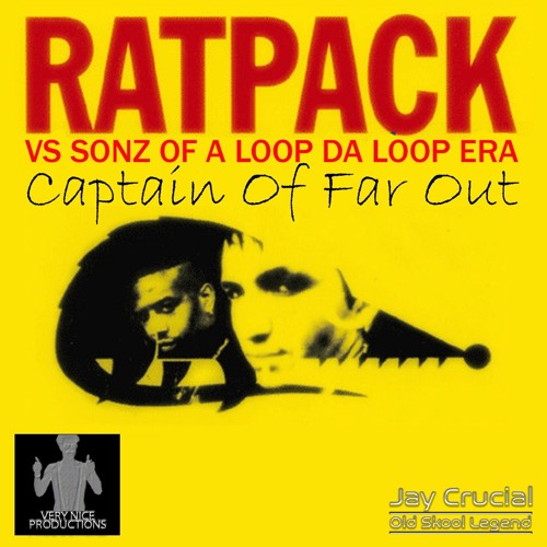 Captain Far Out - Ratpack vs Sonz Of A Loop Da Loop Era