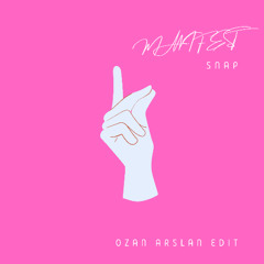 Manifest - Snap (Ozan Arslan Remix)