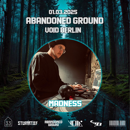 Madness @ Abandoned Ground #13, Void Club Berlin 01.03.2025