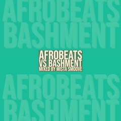 MISTA SMOOVE AFROBEATS VS BASHMENT VOL.1