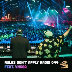 Rules Don't Apply Radio 044 (feat. VNSSA)