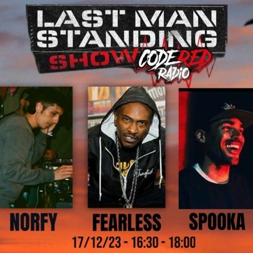 Code Red Radio Stream NORFY - FEARLESS & SPOOKA - LAST MAN STANDING SHOW ON CODE RED ...