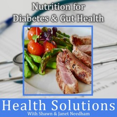 Ep 154: What Should Diabetics Eat? How to Improve Gut Health w/ Shawn and Janet Needham