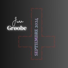Juan Grøobe Septiembre 2024