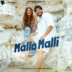 Mallo Malli | Gurnam Bhullar