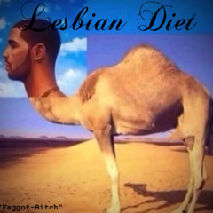 Lesbian Diet - Faggot-Bitch