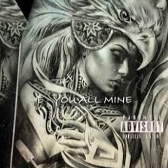 E - YOU ALL MINE