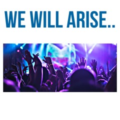 We will Arise