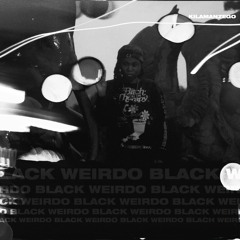 Black Weirdo (VIP)