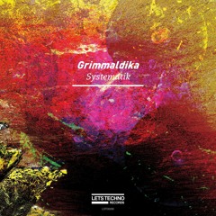 Grimmaldika - Kontakt (Original Mix) - "Systematik EP"