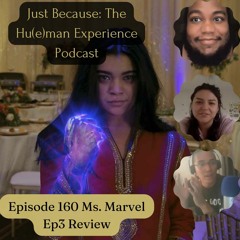 JB Ep160 Ms. Marvel Ep3 Review
