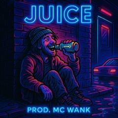 Drinking Juice (PROD MC WANK)