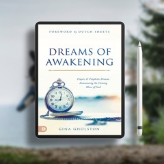 Dreams of Awakening: Prayers and Prophetic Dreams Announcing the Coming Move of God. Gratis Dow