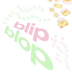 Blip Blop 🤯