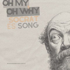 [07] Oh My, Oh Why (Socrates Song) - GROWsutra Muse DUB