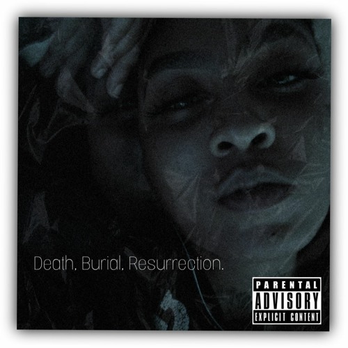 Death, Burial, Ressurection.