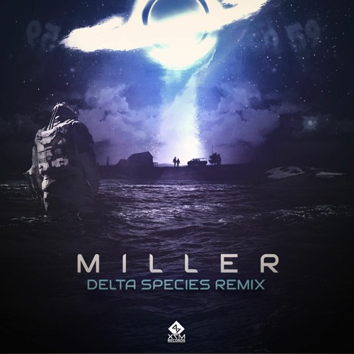 Invader Space - Miller (Delta Species Remix)🪐 By @ X7M Records