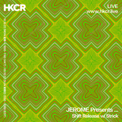 JEROME Presents ... Shift Release w/ Strick - 10/10/2022