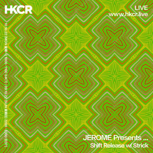 JEROME Presents ... Shift Release w/ Strick - 10/10/2022