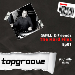 The Hard Files Ep1 (Topgroove Guest Mix)