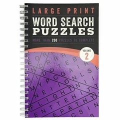 Download PDF Large Print Word Search Puzzles Volume 2: Over 200 Puzzles to Complete with S