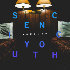 Scenic Youth - Vacancy (Pre-Release)