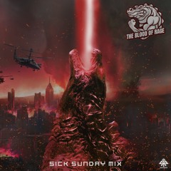 [SickSunday] Sick Events pres. THE BLOOD OF RAGE