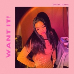 WANT IT! prod. quentin tyler