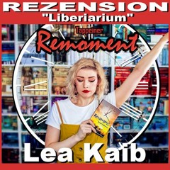 Lea Kaib (Liberiarium) über den Romance-Thriller "Remoment"