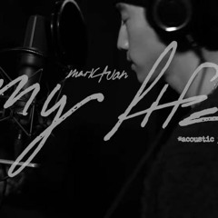 Mark tuan - My life [acoustic.ver] 2022