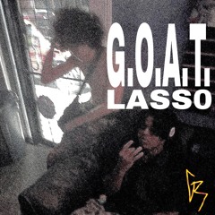 @LASSYLASS0 - G.O.A.T. (+DISTURBED) [GEEKEDRADIO EXCLUSIVE]