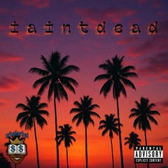 i a i n t d e a d