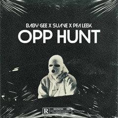 Opp Hunt (feat. Suave & Baby Gee)
