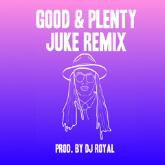 GOOD & PLENTY JUKE REMIX REMX 2023 @AlexIsley :)