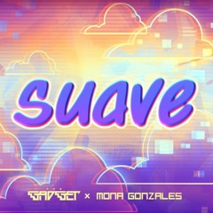 Suave, The Gadget Ft Mona Gonzales