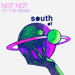 Premiere: Not Not - Line Up [South of Saturn]