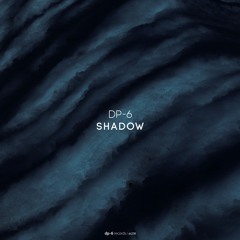 DP-6 - Shadow (Night Mix) [DP-6 Records, DR278]