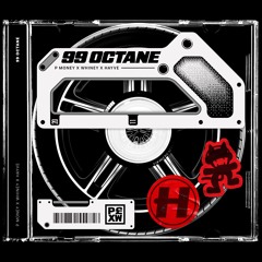P Money, Whiney & hayve - 99 Octane